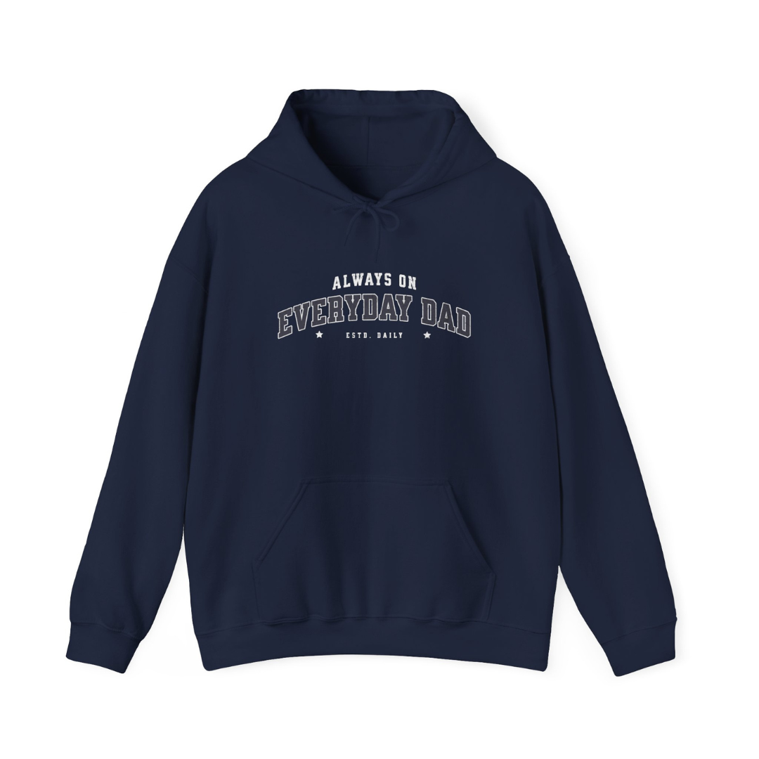 Always On – Everyday Dad Hoodie