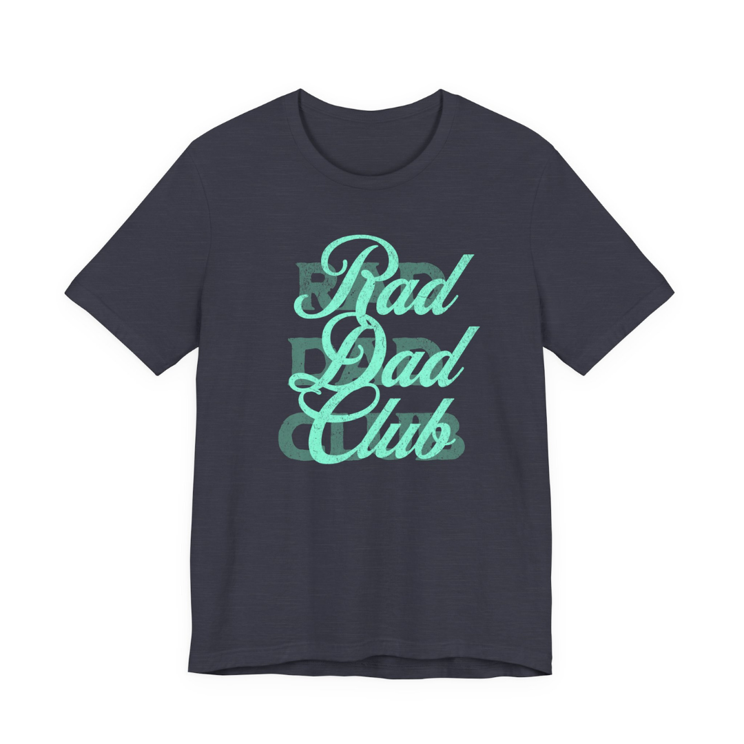 Rad Dad Club Tee