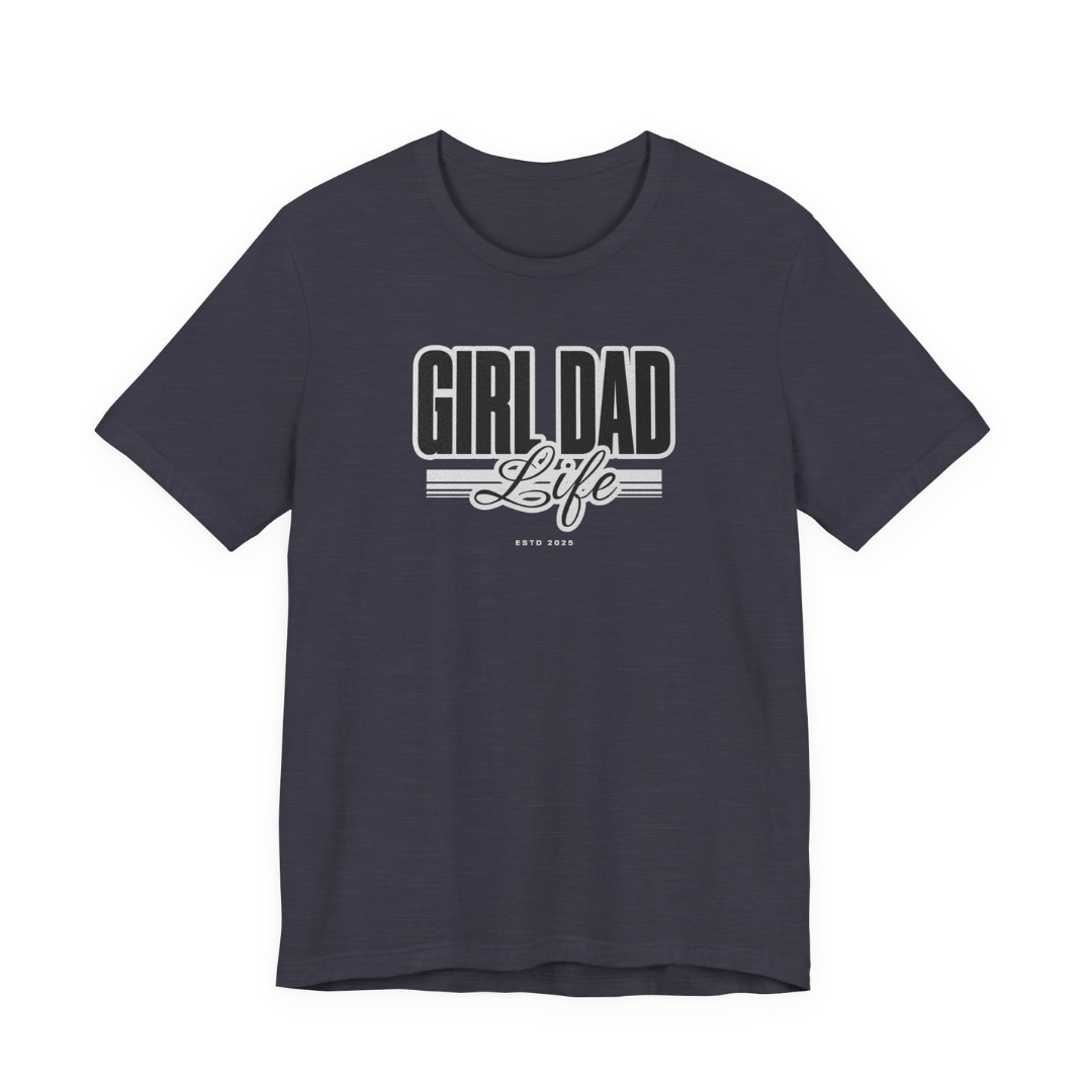 Girl Dad Life Tee