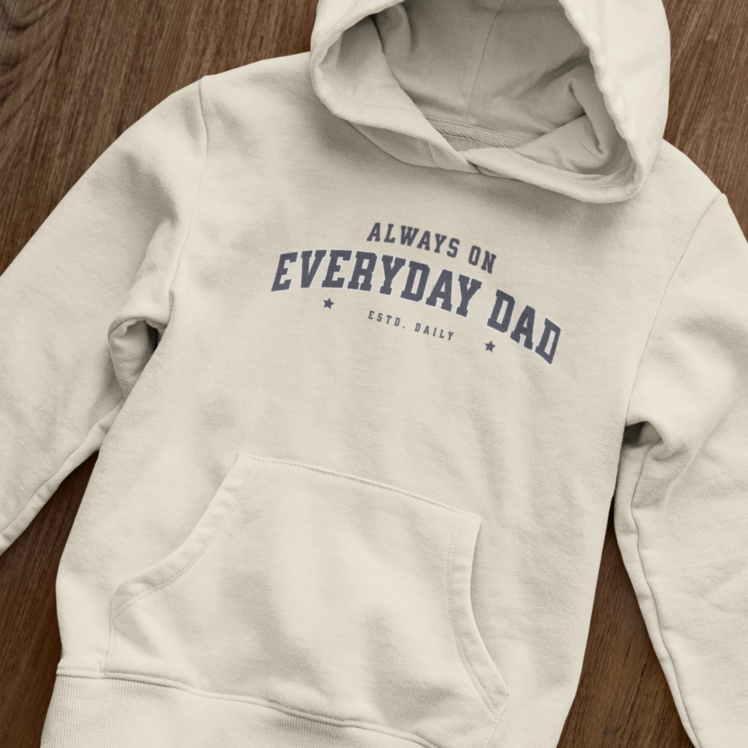 Always On – Everyday Dad Hoodie