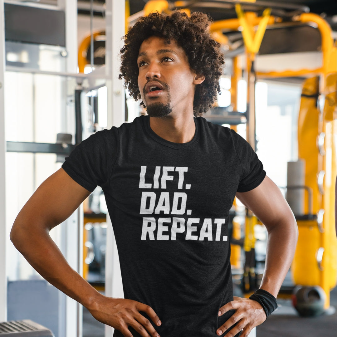 Lift. Dad. Repeat. T-shirt