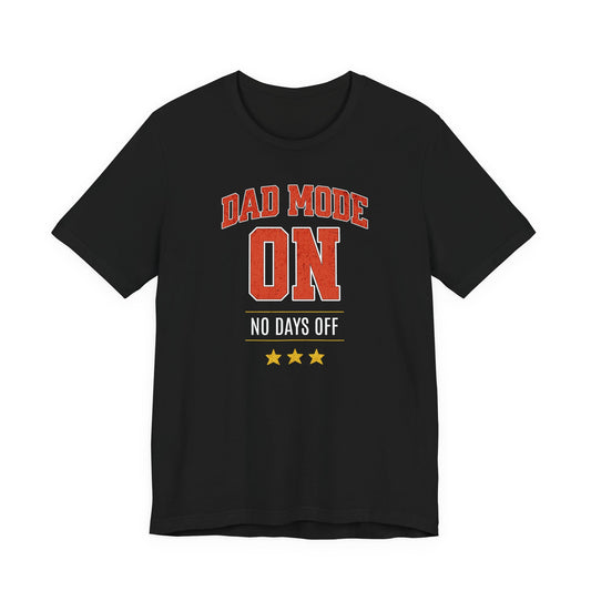 Dad Mode ON T-shirt