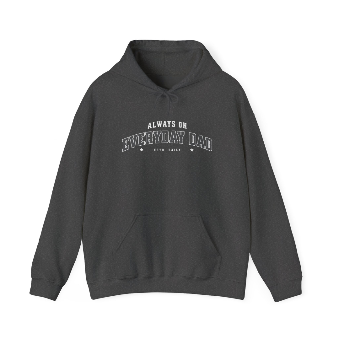 Always On – Everyday Dad Hoodie