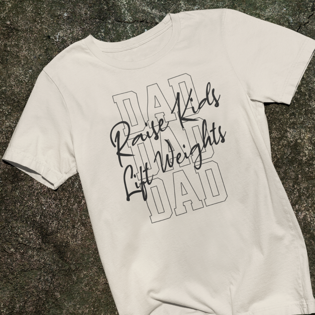 Raise Kids. Lift Weights. Tee