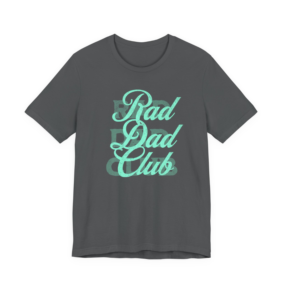 Rad Dad Club Tee