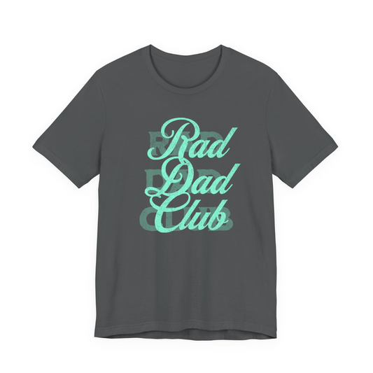 Rad Dad Club Tee