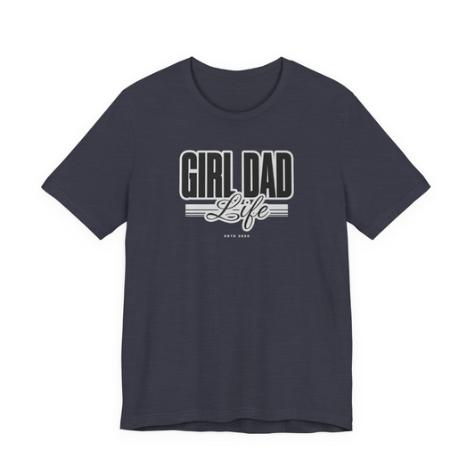 Girl Dad Life Tee