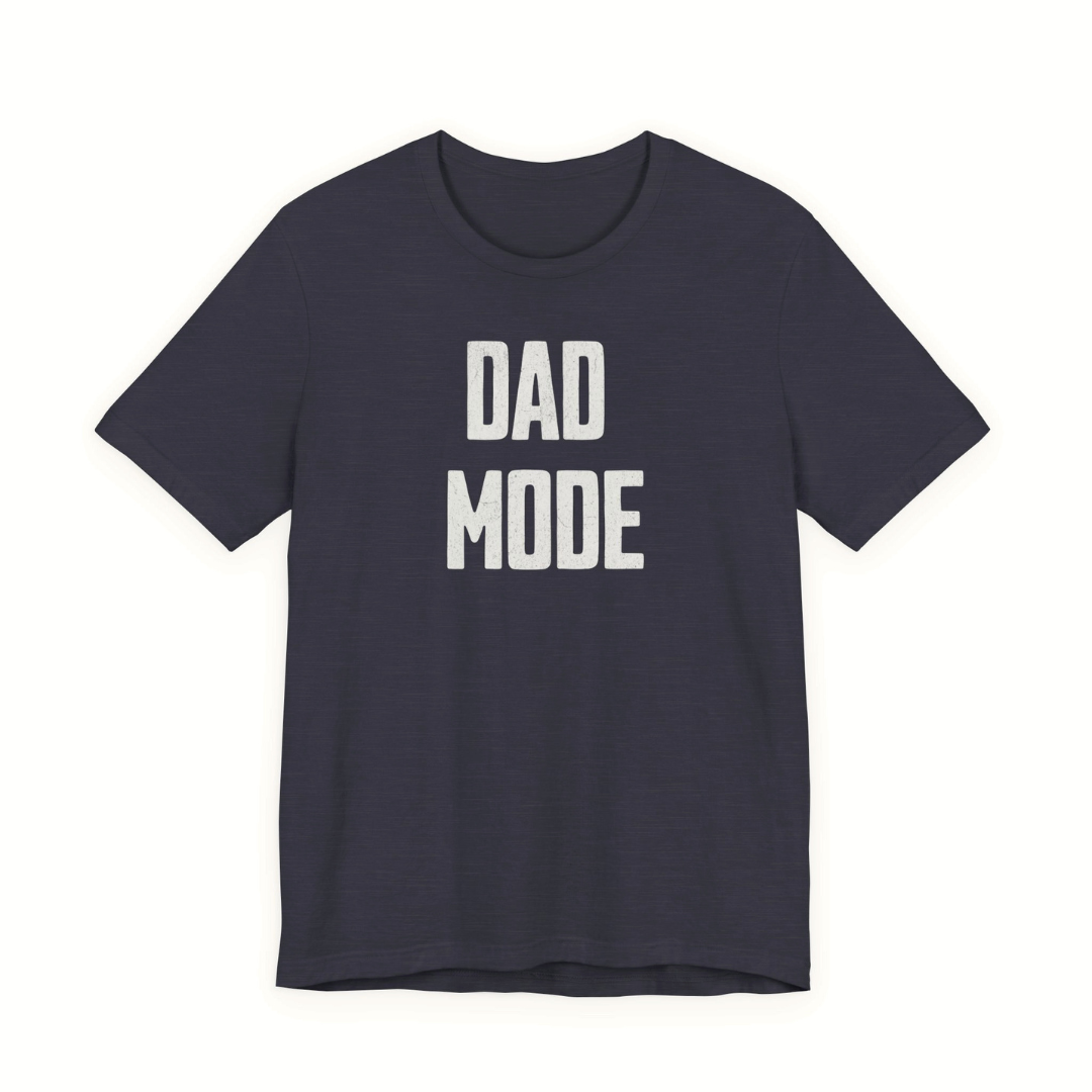 Dad Mode Tee