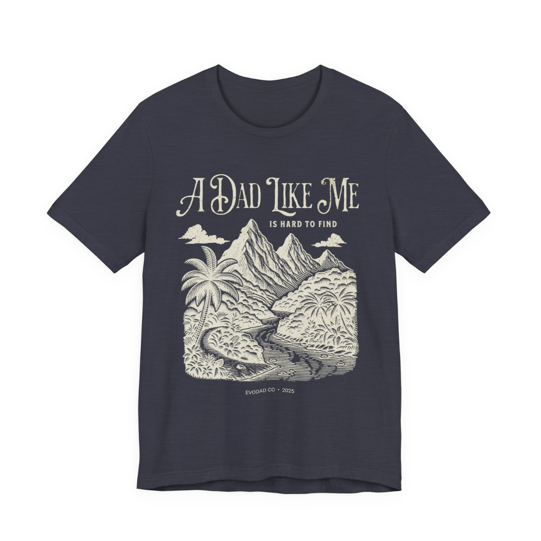 A Dad Like Me Tee