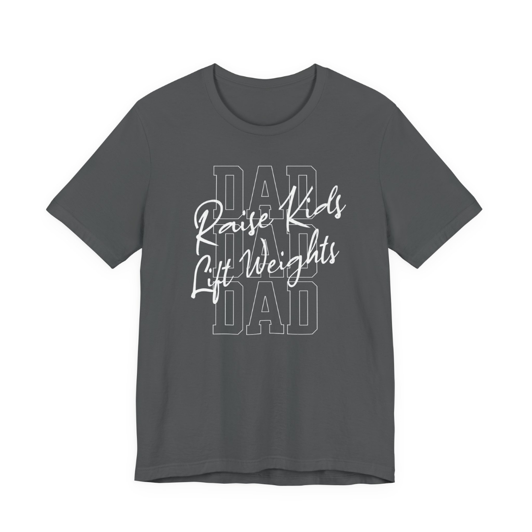 Raise Kids. Lift Weights. Tee