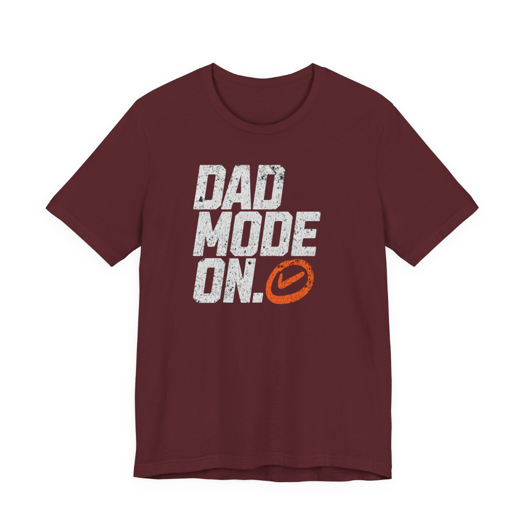 Dad Mode ON Tee