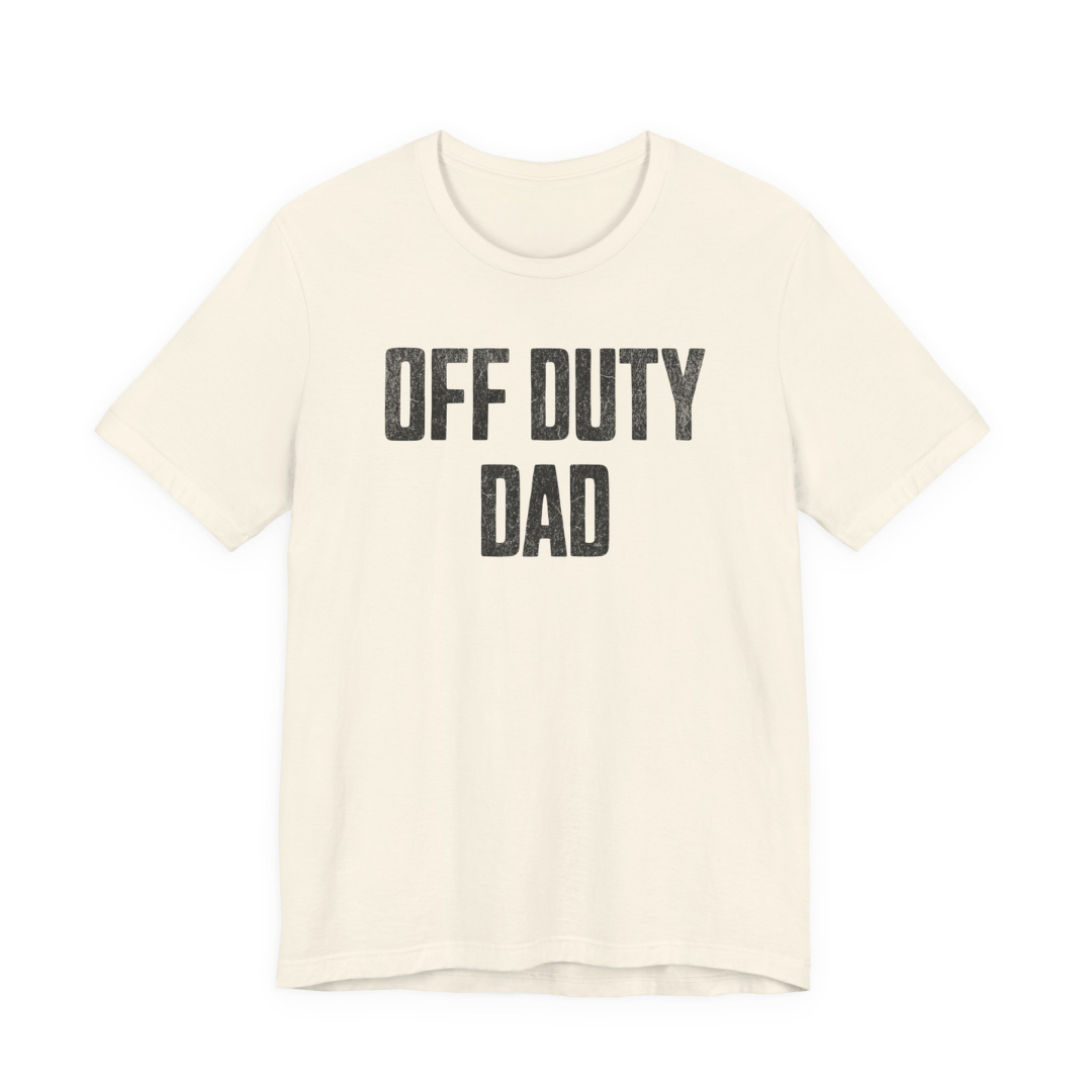 Off Duty Dad Tee