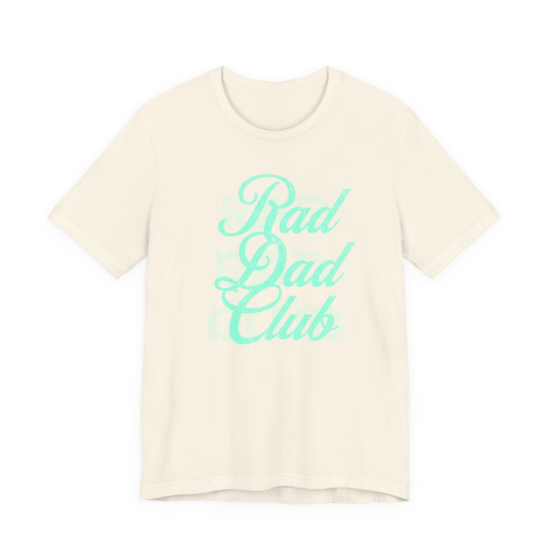 Rad Dad Club Tee