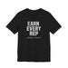 Earn Every Rep T-shirt