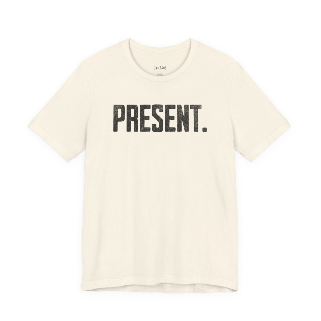 Present Dad graphic tee, minimalist bold typography design - EvoDad Co.