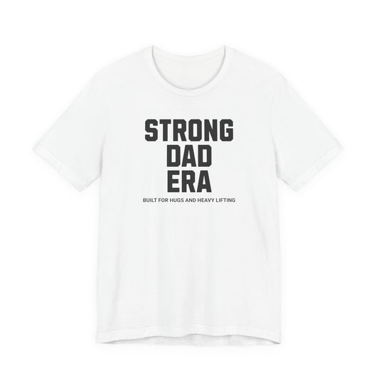 Strong Dad Era T-shirt