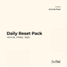 Daily Reset Pack